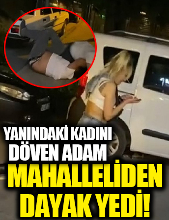 Bursa’da kadını döven kişi darbedildi
