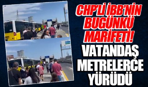 CHP'li İstanbul'un bugünkü marifeti! Yolcular metrelerce yürüdü