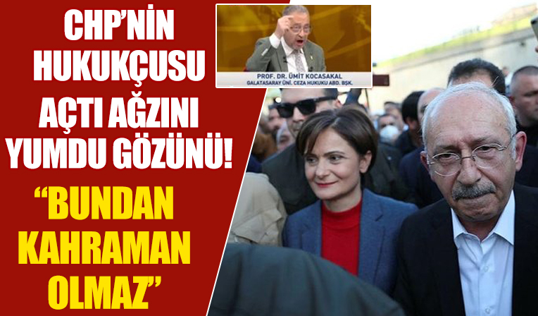 CHP'nin hukukçusu Kaftancıoğlu ve Kılıçdaroğlu için açtı ağzını yumdu gözünü: Bundan kahraman çıkmaz