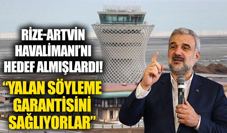 Rize-Artvin Havalimanı’nı hedef alan muhalefete Kabaktepe'den tepki: Verdikleri 'yalan söyleme garantisini' sağlıyorlar