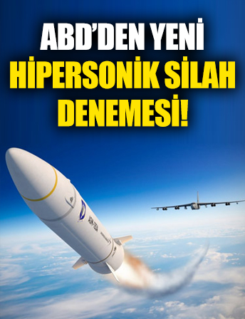 ABD hipersonik silah testi gerçekleştirdi!