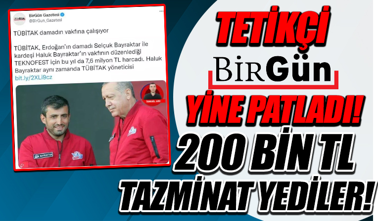 BirGün’ün yalanı 200 bin TL’ye patladı: Haluk Bayraktar’ın tazminat kararı alkış aldı!