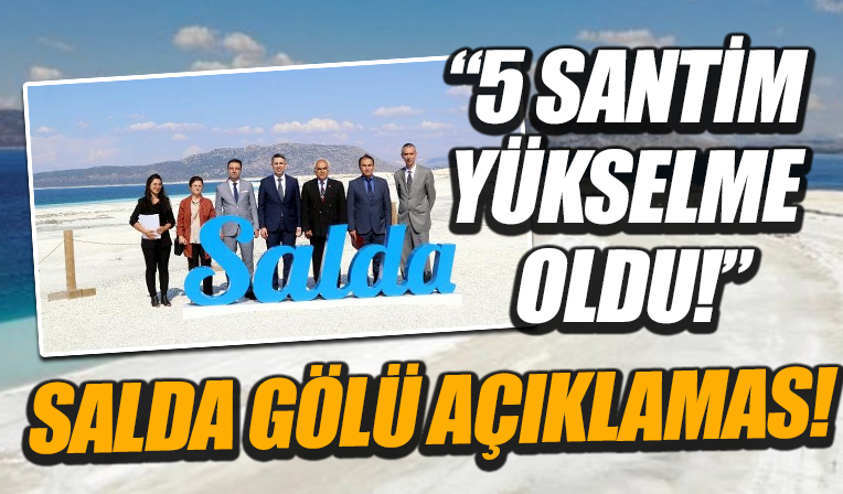 Salda Gölü açıklaması: 5 santim yükselme oldu