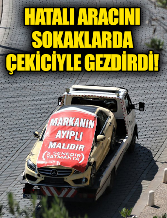 Hatalı aracını sokaklarda çekiciyle gezdirdi!