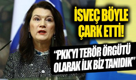 İsveçli Bakan Linde: PKK’yı terör örgütü olarak ilk biz tanıdık