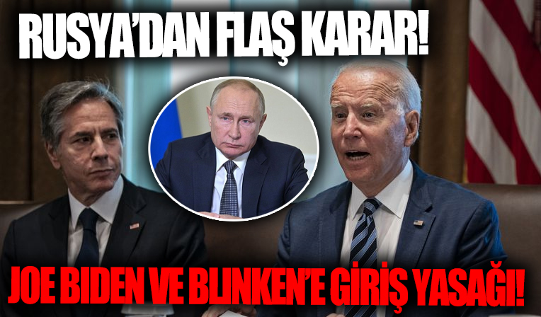 Rusya'dan flaş Karar! ABD Başkanı Joe Biden ile Dışişleri Bakanı Blinken'e ülkeye giriş yasağı