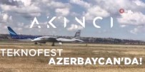 Üç Ülkeyi Uçarak Geçen Bayraktar Akinci Azerbaycan'da