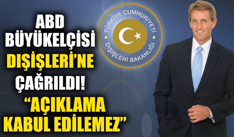 ABD Büyükelçisi Jeff Flake Dışişleri'ne çağrıldı! 'Açıklama kabul edilemez'