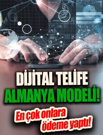 Dijital telife Almanya modeli! En çok onlara ödeme yapıldı