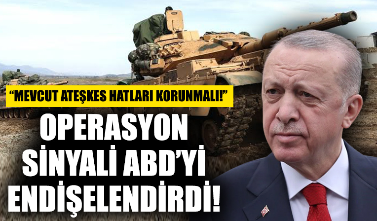 Başkan Erdoğan'ın operasyon sinyali ABD'yi korkuttu!