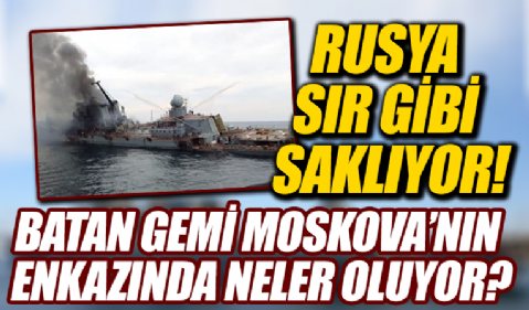 Batan gemi Moskova'nın enkazında neler oluyor? Ürperten operasyon iddiası: Rusya sır gibi saklıyor