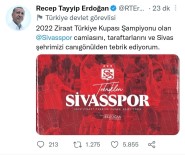 Cumhurbaskani Erdogan, Sivasspor'u Tebrik Etti
