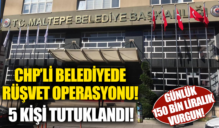 Maltepe Belediyesi'ndeki rüşvet operasyonunda flaş gelişme!
