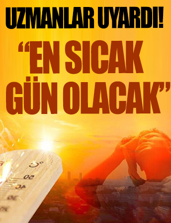 Türkiye aşırı sıcak hava dalgası altına giriyor: Uzmanlar 'Pazar gününe dikkat' diyerek uyardı