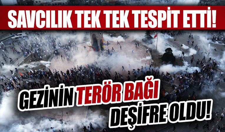 Gezi eylemcilerinin terör bağlantıları tespit edildi! Savcı ek mütalaa ile ceza istedi