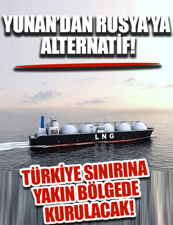 Yunanistan'dan Türkiye sınırına yakın bölgede 'LNG' projesi.
