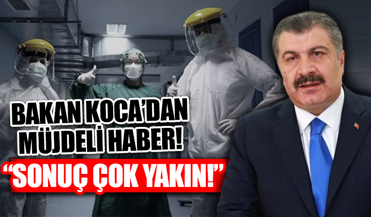 Bakan Koca duyurdu! 'Sağlık çalışanları için sonuç çok yakın'