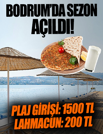Bodrum’da sezonu açtı: Fiyatlar dudak uçuklatıyor