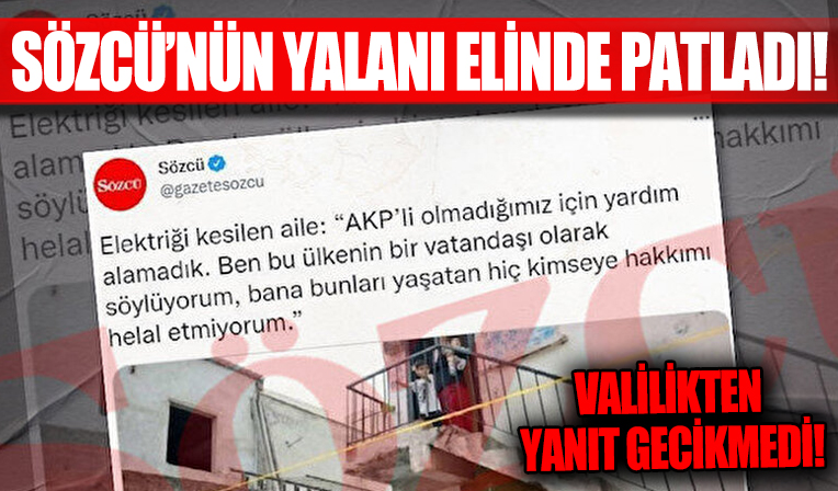 Sözcü’nün 'Bir aileye siyasi tercihinden dolayı yardım verilmedi' haberine valilikten yalanlama