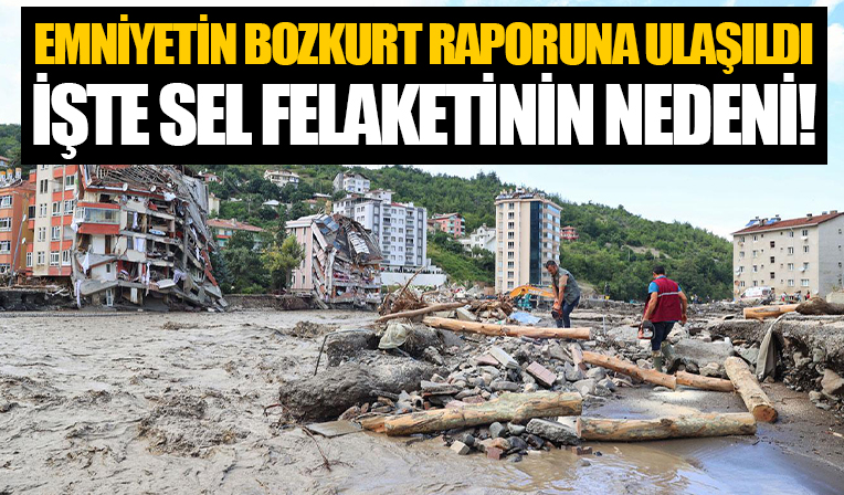 Emniyetin Bozkurt raporuna ulaşıldı!