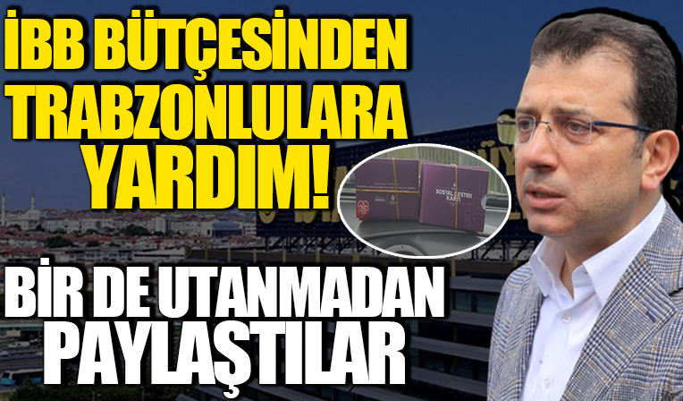 İBB bütçesinden Trabzonlulara sosyal yardım kartı dağıtıldı!