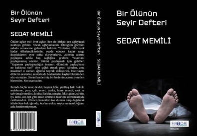 Sedat Memili'nin 'Bir Ölünün Seyir Defteri' Isimli Yeni Kitabi Yayinlandi