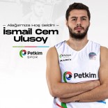 Aliaga Petkimspor, Ismail Cem Ulusoy'u Kadrosuna Katti