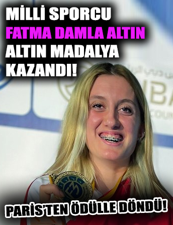 Milli sporcu Fatma Damla Altın'dan altın madalya!