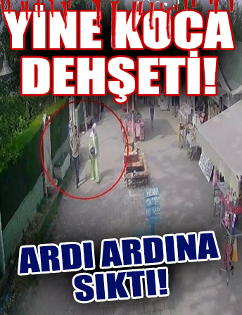 Sakarya'da koca dehşeti! Eşine kurşun yağdırdı!