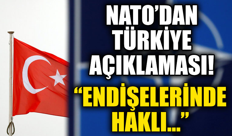 NATO'dan dikkat çeken açıklama: Türkiye'nin endişeleri meşru