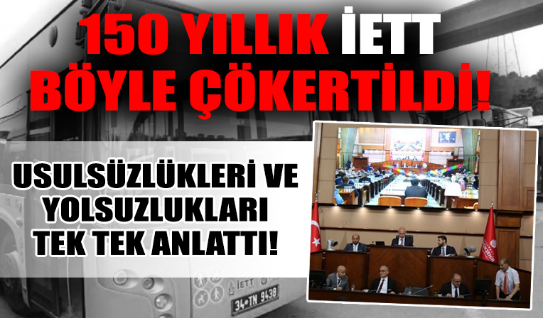 150 yıllık İETT çöktü! Yolsuzluklar ve usulsüzlükler...