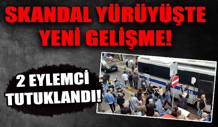 Kadıköy'deki skandal yürüyüşte 2 eylemci tutuklandı!