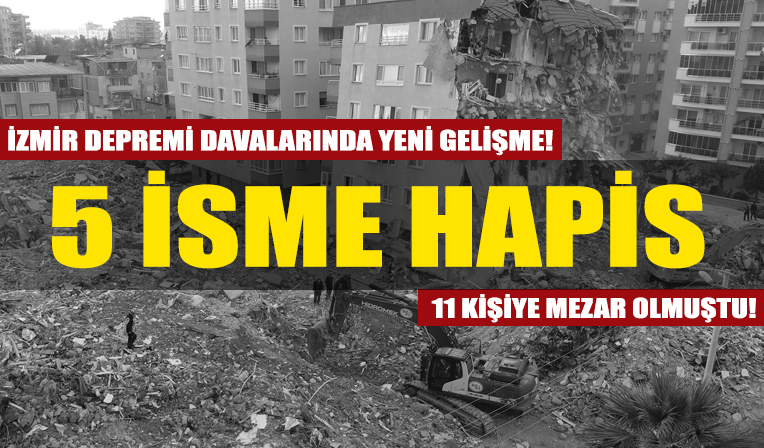 İzmir Depremi davalarında şok karar! 5 sanığa hapis cezası...