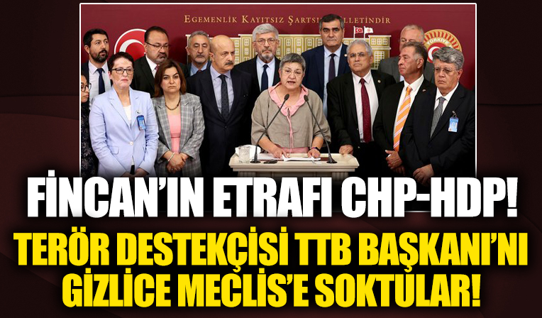 TBMM'de CHP'li ve HDP'li vekillerden korsan giriş! Türk Tabipler Birliği Başkanı Şebnem Korur Fincancı'yı perdeleyerek Meclis'e soktular!