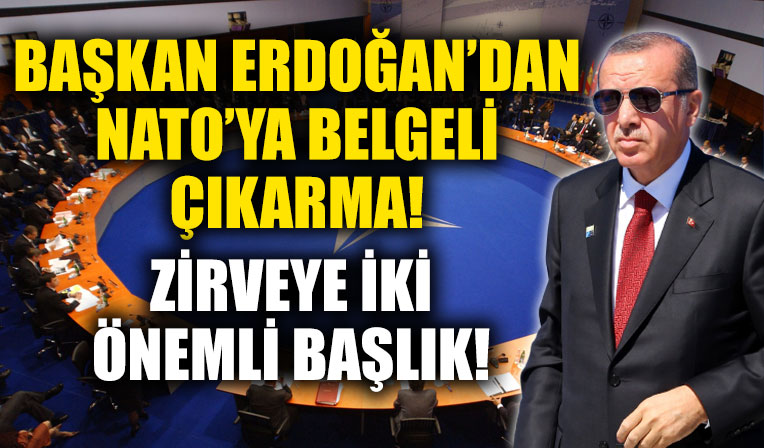 Başkan Erdoğan’dan NATO’ya belgeli çıkarma! Zirvede iki önemli başlık