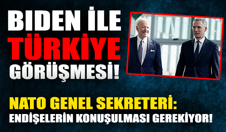ABD NATO Genel Sekreteri, Biden ile Türkiye hakkında görüştü!