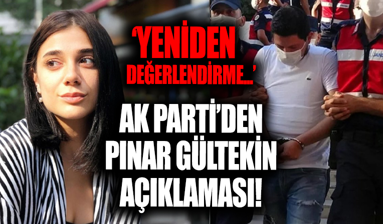 AK Parti'den Pınar Gültekin davası ile ilgili açıklama: Cemal Metin Avcı...