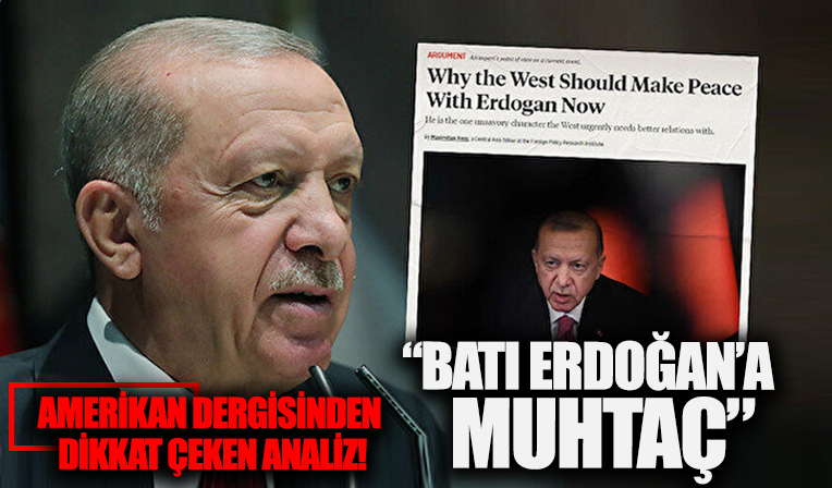 ABD merkezli Foreign Policy dergisinden dikkat çeken analiz: Batı'nın Erdoğan'a her zamankinden daha fazla ihtiyacı var