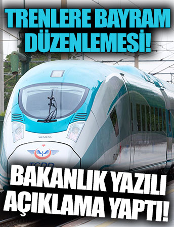 Trenlere bayram düzenlemesi! Bakanlık yazılı açıklama yaptı!