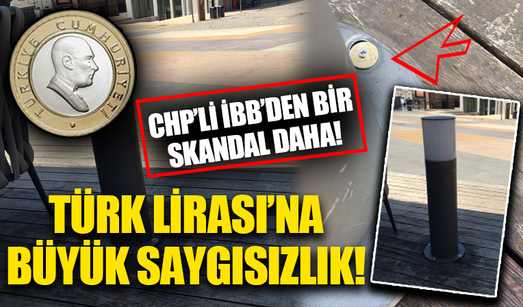 CHP'li Belediye'den Türk Lirası'na saygısızlık!