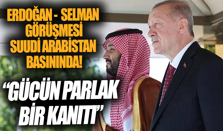 Erdoğan-Selman görüşmesi Suudi Arabistan basınında geniş yer buldu