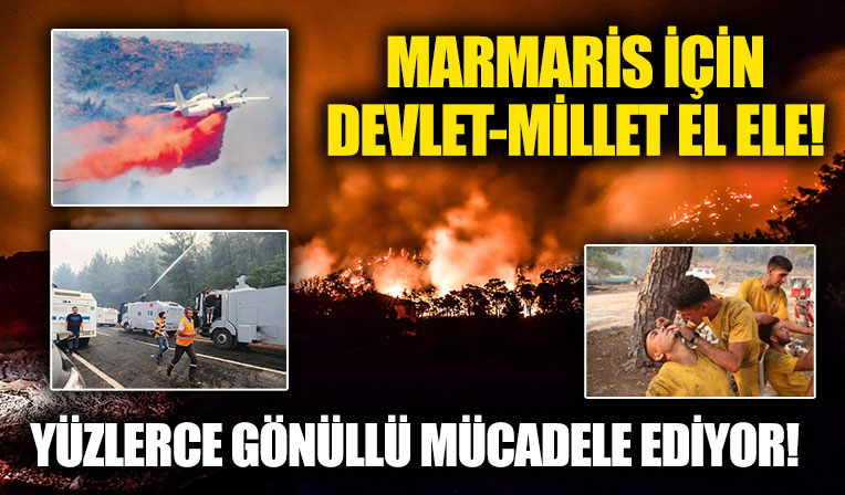Marmaris için devlet-millet el ele!