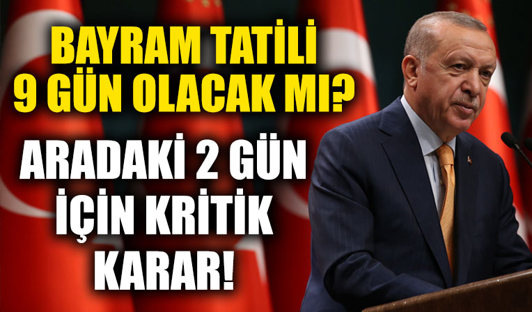Kurban bayramı tatili kaç gün olacak? 9 günlük tatil beklentisi Kabine gündeminde...