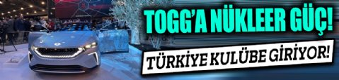 TOGG'a nükleer güç; Türkiye kulübe giriyor