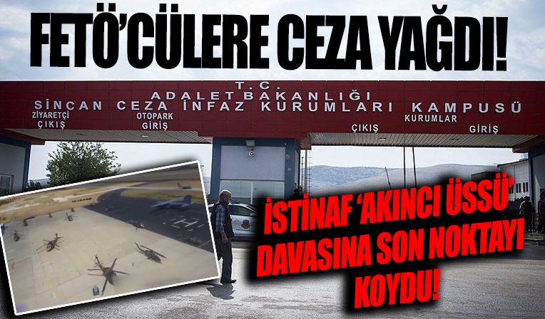 İstinaf Mahkemesi'nden 'Akıncı Üssü' kararı