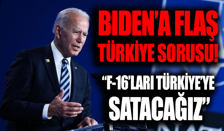 Biden'a NATO zirvesi sonrası flaş Türkiye sorusu: F-16'ları satmalıyız...