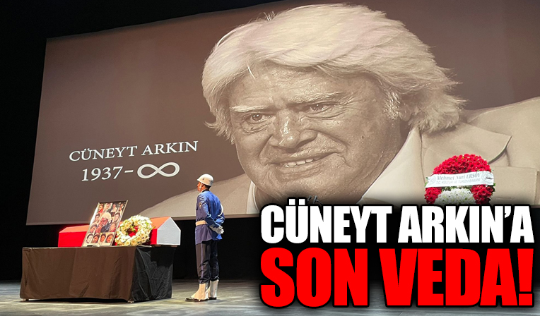Cüneyt Arkın'a son veda...