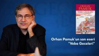 Orhan Pamuk'un 'Veba Geceleri' Eseri Sesli Kitap Oldu Haberi