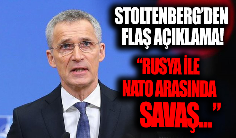 Stoltenberg'den açıklama: 'Rusya ile NATO arasında savaş olabileceğini biliyoruz