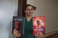 Hemsireligi Ile Hastalara, Yazarligi Ile De Hayatlara Dokunuyor